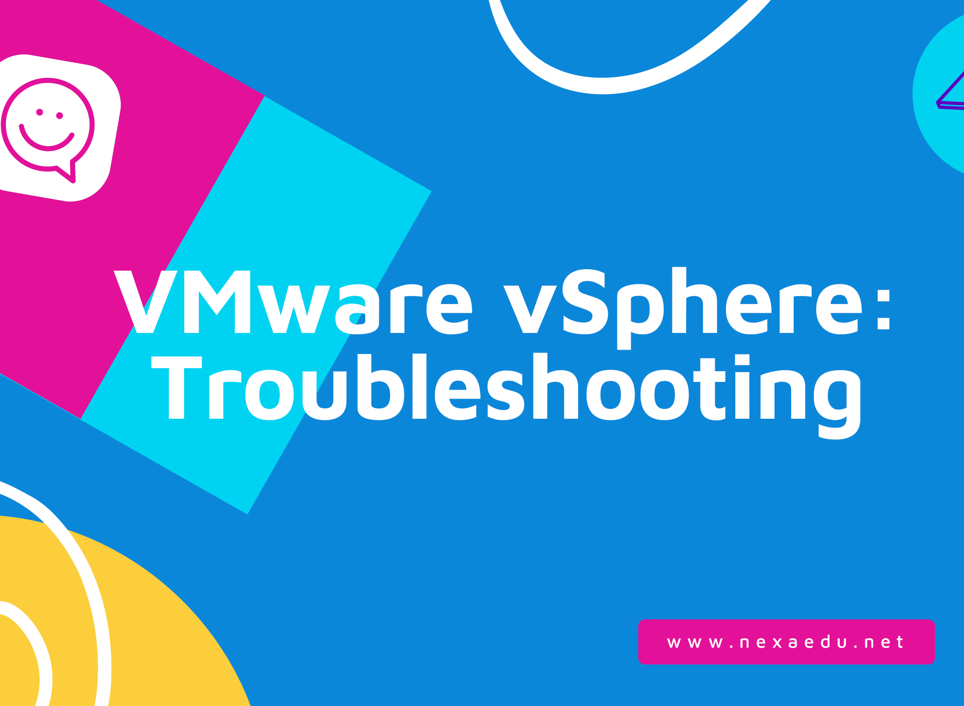 VMware vSphere: Troubleshooting